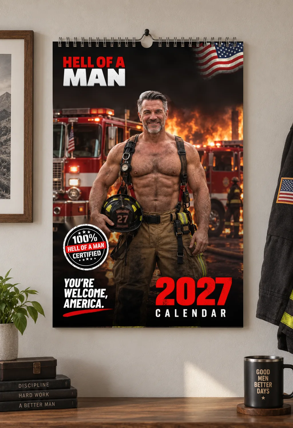 Hell of a Man 2027 firefighter calendar hanging on a wall